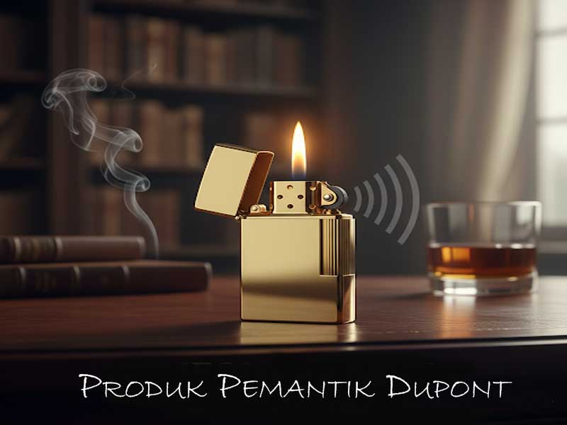 Produk Pemantik Dupont: Simbol Kemewahan Abadi